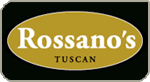 Rossano’s Tuscan ~ Fine Italian Dining.